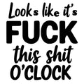 F This Sh*t O'Clock Car Decal