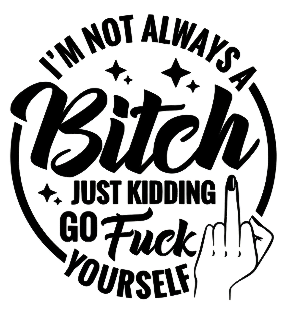 Not Always a B!tch Car Decal