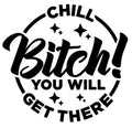 Chill B!tch Car Decal