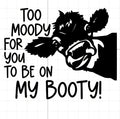 Too Moody Car Decal